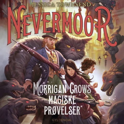 Nevermoor 1 - Morrigan Crows magiske prøvelser, Jessica Townsend