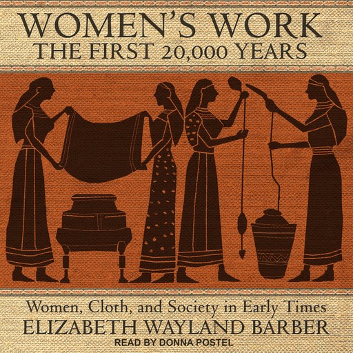 Women's Work, Elizabeth Wayland Barber