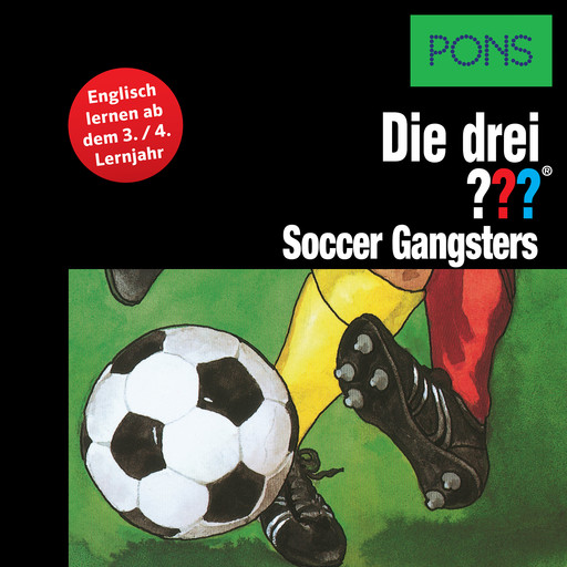 PONS Die drei ??? Fragezeichen Soccer Gangsters, Brigitte Johanna Henkel-Waidhofer