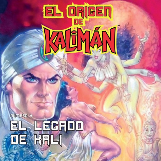 El origen de Kalimán. El legado de Kali, parte 4, Super Heroe SA de CV