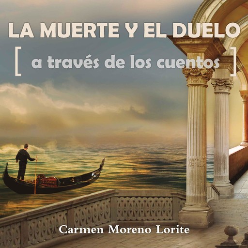 La muerte y el duelo a través de los cuentos, Carmen Moreno Lorite