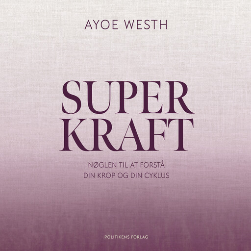 Superkraft, Ayoe Westh
