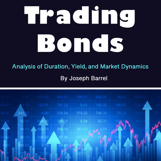 Trading Bonds, Joseph Barrel