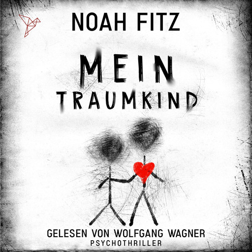 Mein Traumkind - Johannes-Hornoff-Thriller, Band 10 (ungekürzt), Noah Fitz