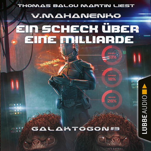 Ein Scheck über eine Milliarde - Galaktogon, Teil 3 (Ungekürzt), Vasily Mahanenko