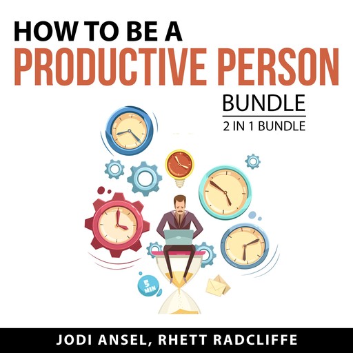 How to Be a Productive Person Bundle, 2 in 1 Bundle, Rhett Radcliffe, Jodi Ansel