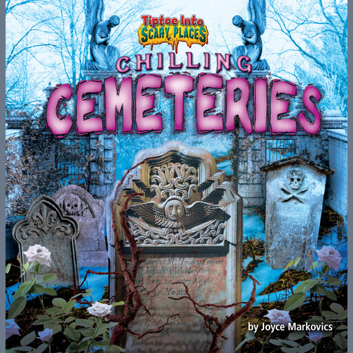 Chilling Cemeteries, Joyce Markovics