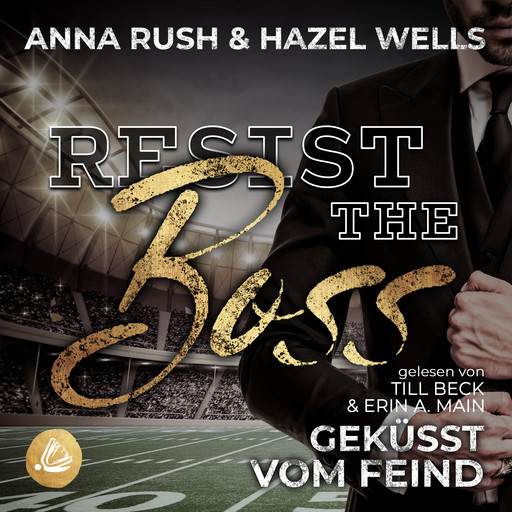 Resist the Boss, Anna Rush, Hazel Wells