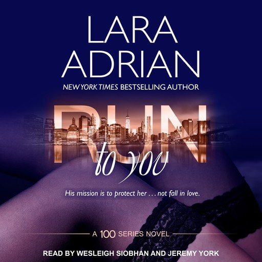 Run to You, Lara Adrian