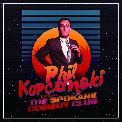 Phillip Kopczynski: Live at Spokane Comedy Club, Phillip Kopczynski