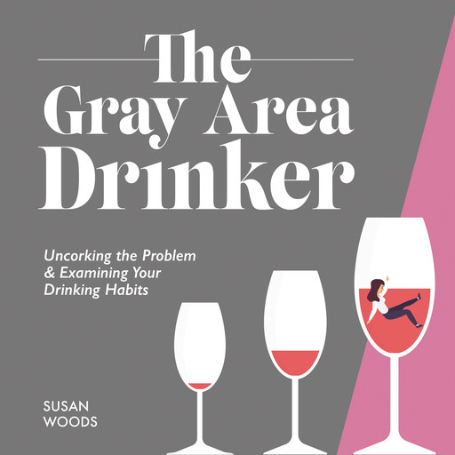 The Gray Area Drinker, Susan Woods