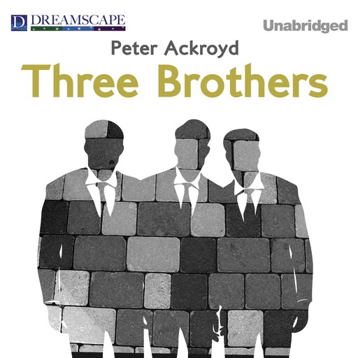 Three Brothers, Peter Ackroyd