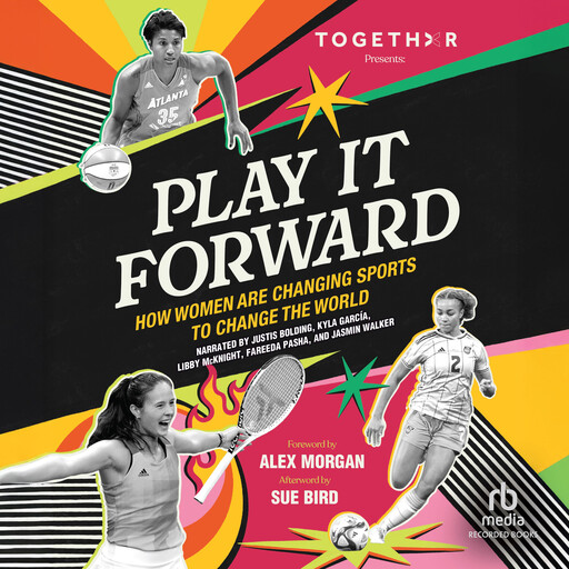 Play It Forward, Alex Morgan, TOGETHXR, Sue Bird