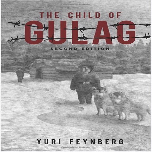 Child of Gulag, Yuri C. Feynberg