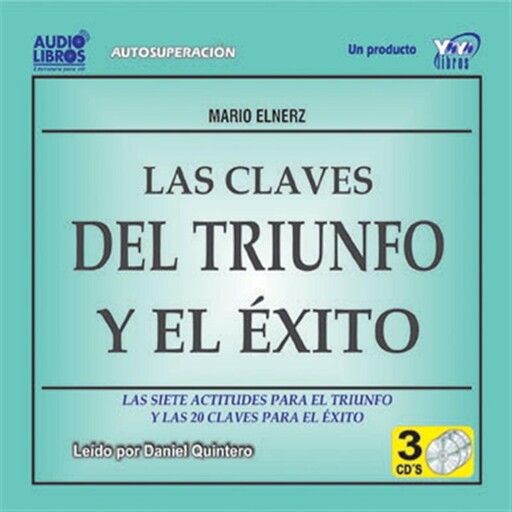 Claves Del Triunfo Y El Exito - Las Siete Actitudes Para El Triunfo, Mario Elnerz