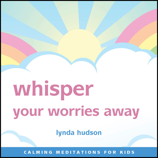 Whisper Your Worries Away, Lynda Hudson