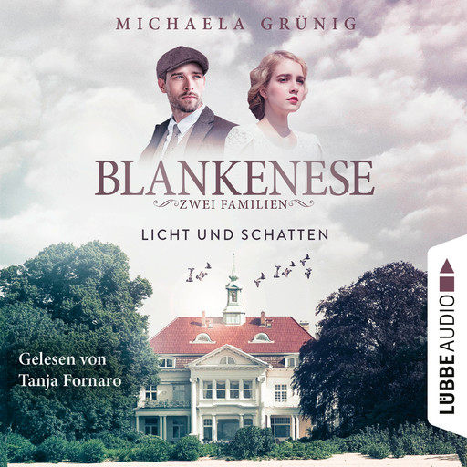 Licht und Schatten - Blankenese - Zwei Familien, Teil 1 (Ungekürzt), Michaela Grünig