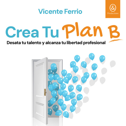 Crea tu plan B, Vicente Ferrio