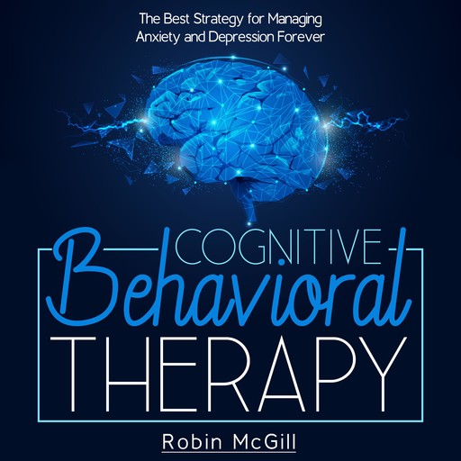 Cognitive Behavioral Therapy Made Simple, Robin McGill