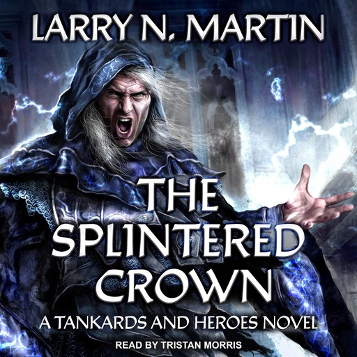 The Splintered Crown, Larry N. Martin