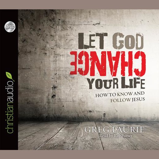 Let God Change Your Life, Greg Laurie