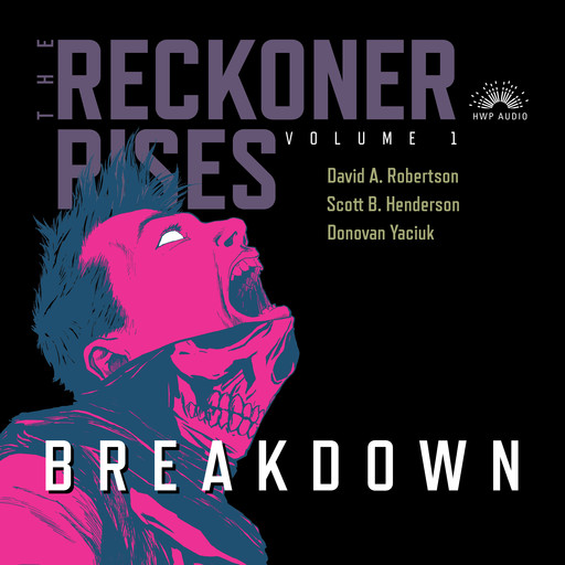 Breakdown - The Reckoner Rises, Book 1 (Unabridged), David Robertson