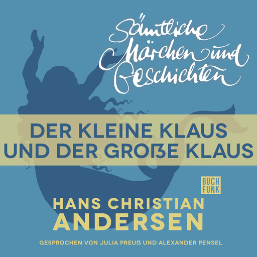 H. C. Andersen: Sämtliche Märchen und Geschichten, Der kleine Klaus und der große Klaus, Hans Christian Andersen