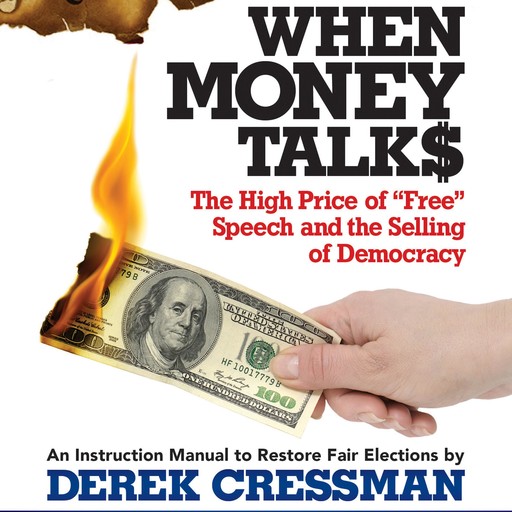 When Money Talks, Thom Hartmann, Derek Cressman