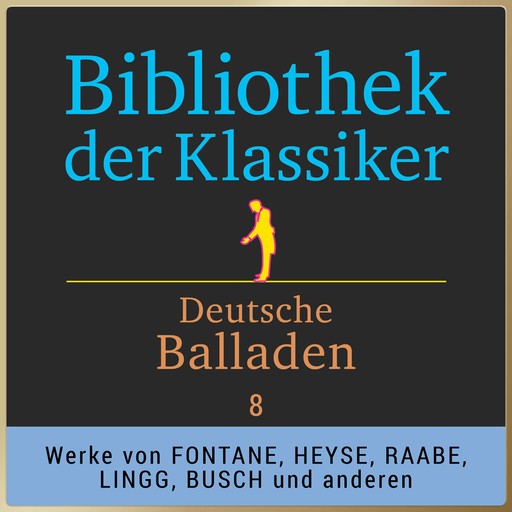 Bibliothek der Klassiker: Deutsche Balladen 8, Various Artists