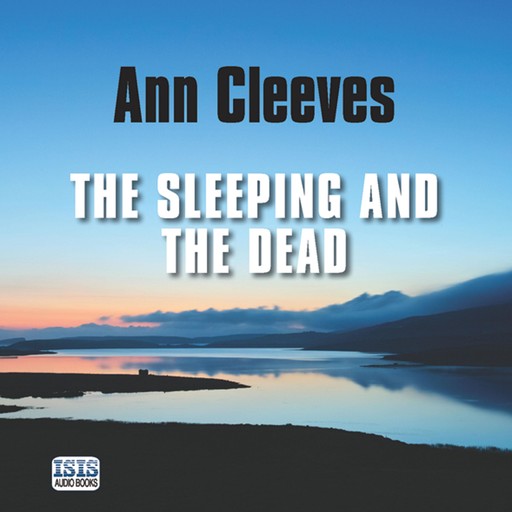 The Sleeping and the Dead, Ann Cleeves