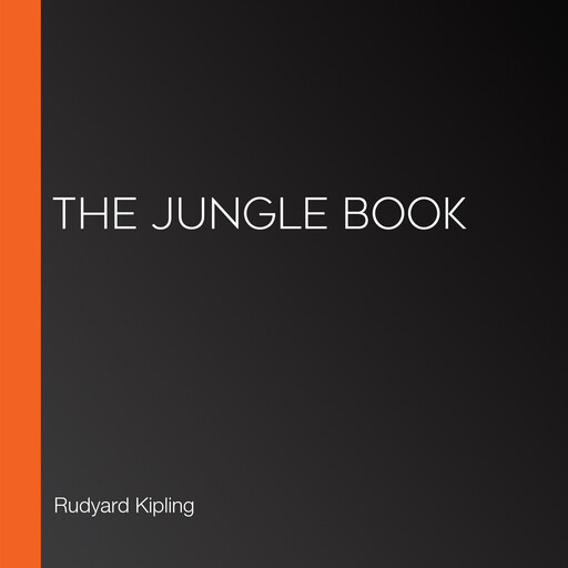 The Jungle Book, Joseph Rudyard Kipling