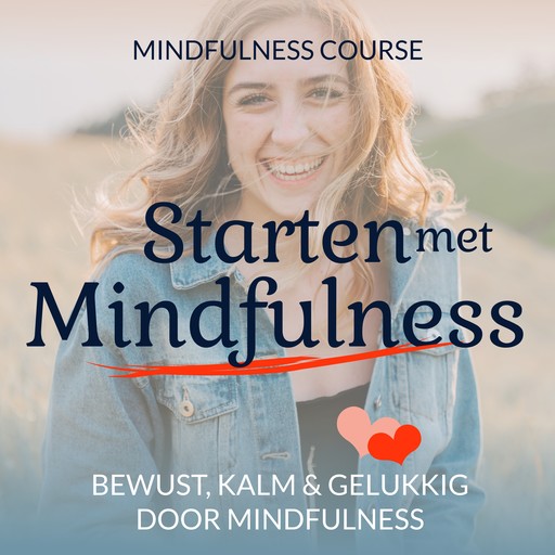 Starten met Mindfulness: Course, Suzan van der Goes