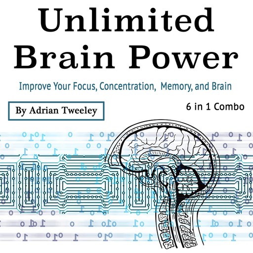 Unlimited Brain Power, Adrian Tweeley