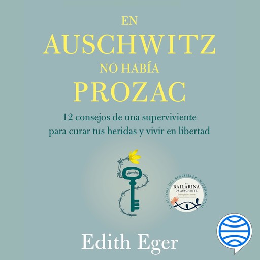En Auschwitz no había Prozac, Edith Eger
