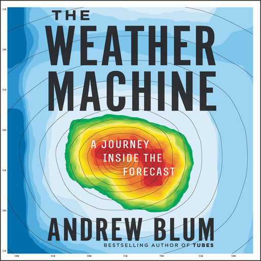 The Weather Machine, Blum Andrew