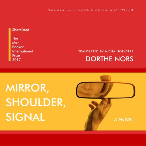 Mirror, Shoulder, Signal, Dorthe Nors, Misha Hoekstra