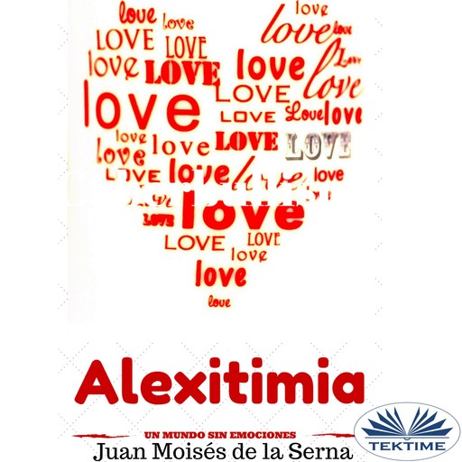 Alexitimia, Juan Moisés De La Serna
