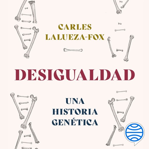 Desigualdad, Carles Lalueza-Fox