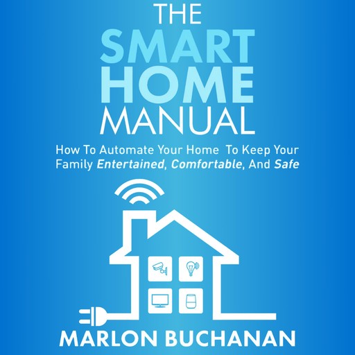 The Smart Home Manual, Marlon Buchanan