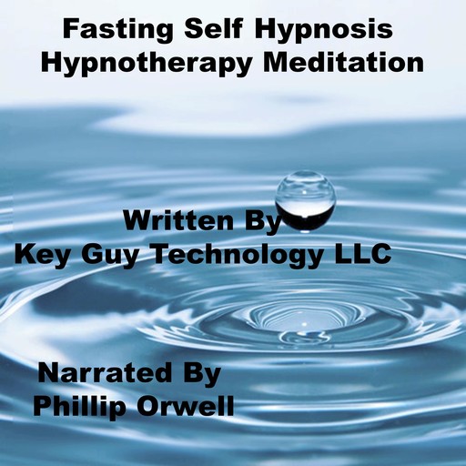 Fasting Self Hypnosis Hypnotherapy Meditation, Key Guy Technology LLC