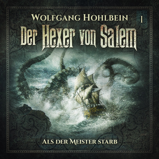 Der Hexer von Salem, Folge 1: Als der Meister starb, Wolfgang Hohlbein, Stefan Lindner