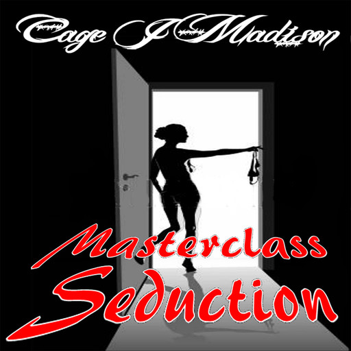 Masterclass Seduction, Cage J Madison