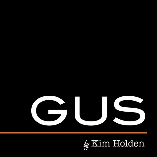 Gus, Kim Holden