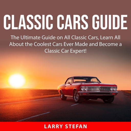 Classic Cars Guide, Larry Stefan