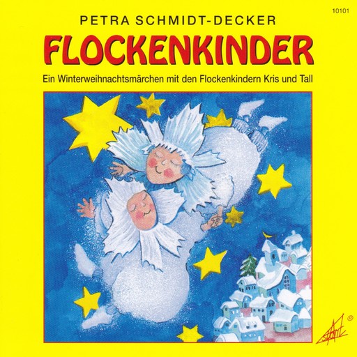 Flockenkinder - Ein Winterweihnachtsmärchen mit den Flockenkindern Kris und Tall, Petra Schmidt-Decker