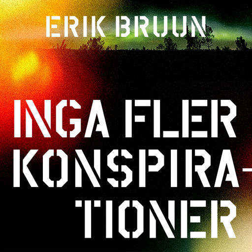 Inga fler konspirationer, Erik Bruun