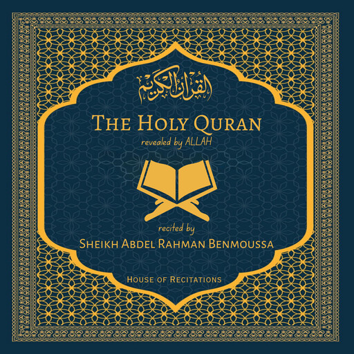The Holy Quran - Sheikh Abdel Rahman Benmoussa, Allah