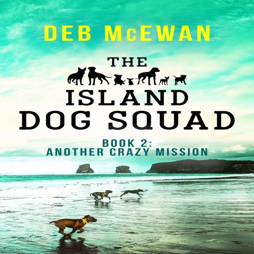 The Island Dog Squad:, Deb McEwan