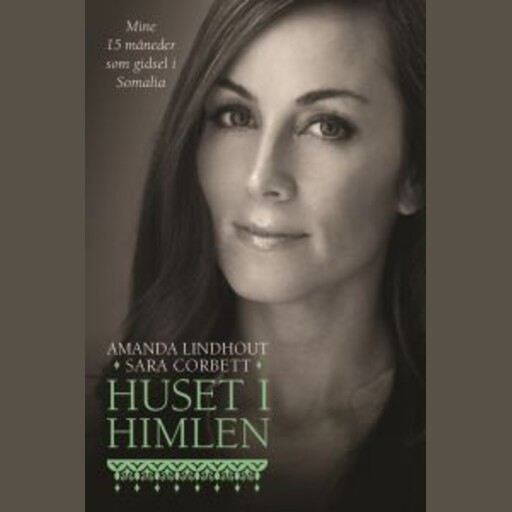 Huset i himlen, Amanda Lindhout, Sara Corbett