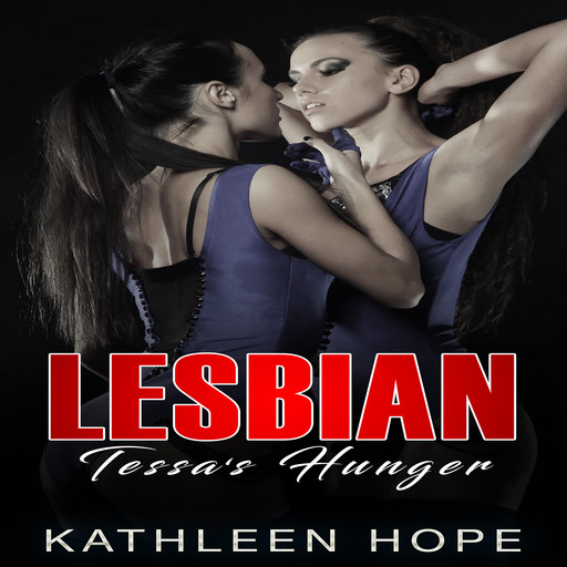 Lesbian: Tessa's Hunger, Kathleen Hope